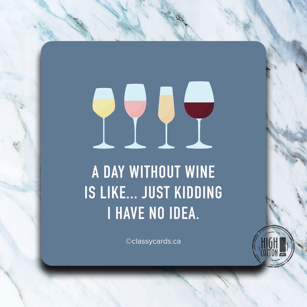A day without wine- coaster