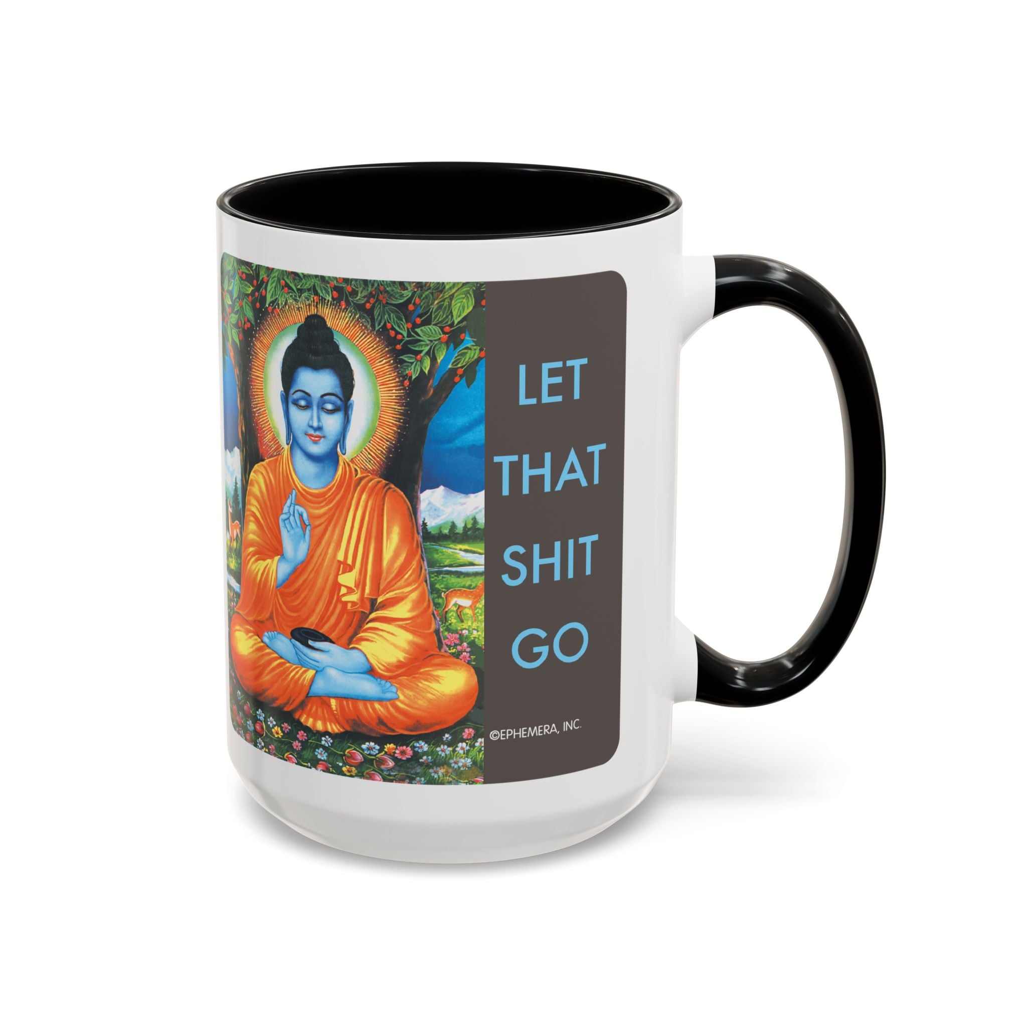 Let That Shit Go Buddha - Funny Accent Mug (15oz) Coffee Mug