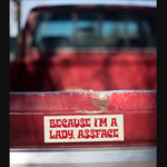 Because I'm A Lady, Assface Car Magnet