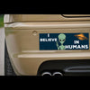 I Believe In Humans Bumper Magnet