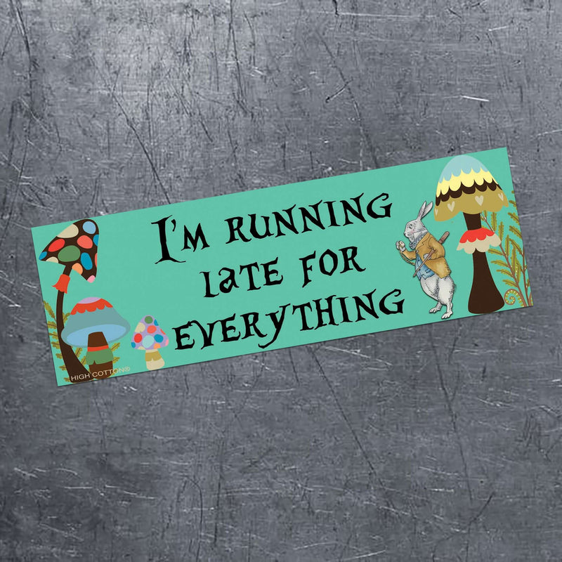I'm Running Late For Everything Car Magnet