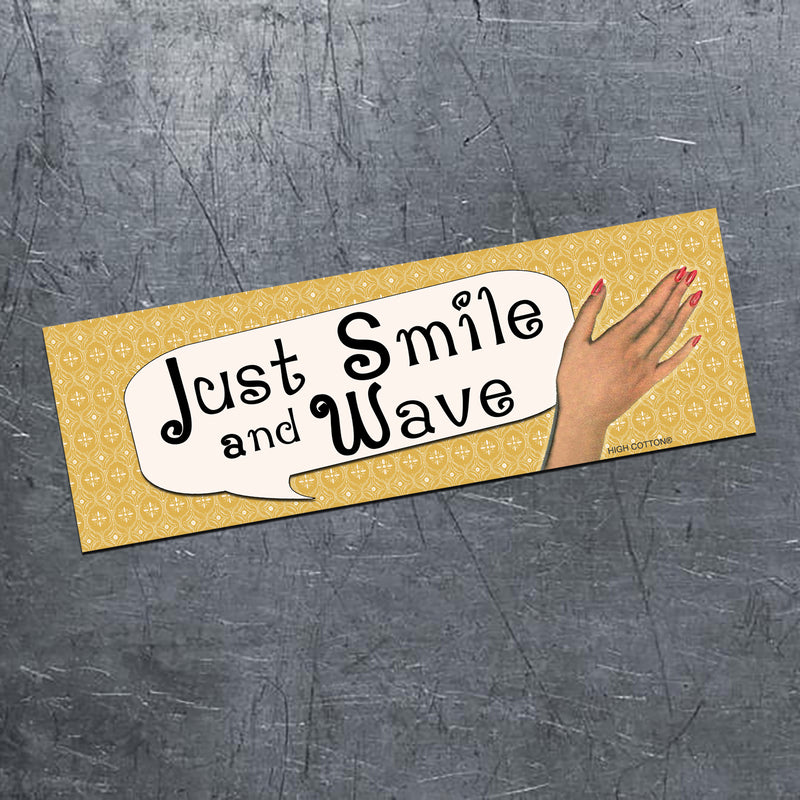 Just Smile And Wave Car Magnet