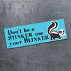 Don't Be A Stinker Car Magnet