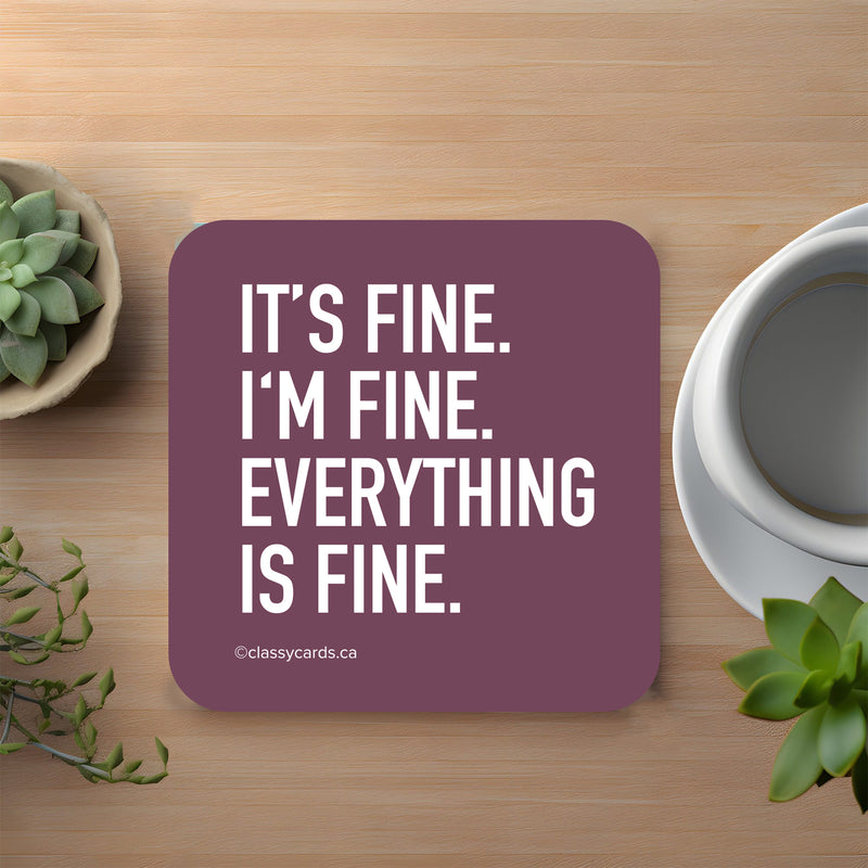 It's Fine. I'm Fine. - coaster