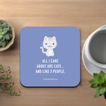 All I Care About Are Cats Coaster