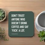 Don't Trust Anyone Coaster