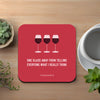 One Glass Away Coaster