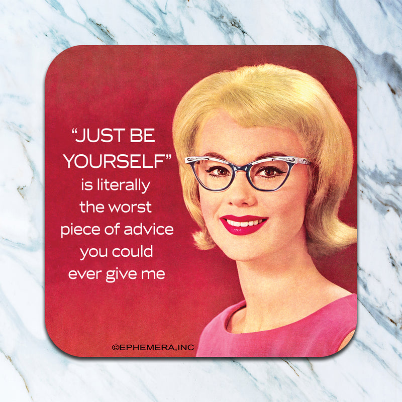 Just Be Yourself Coaster