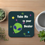 Take Me To Your Dealer Coaster