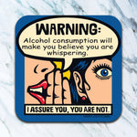 Warning. Alcohol Consumption Coaster