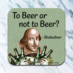 To Beer Or Not To Beer Coaster