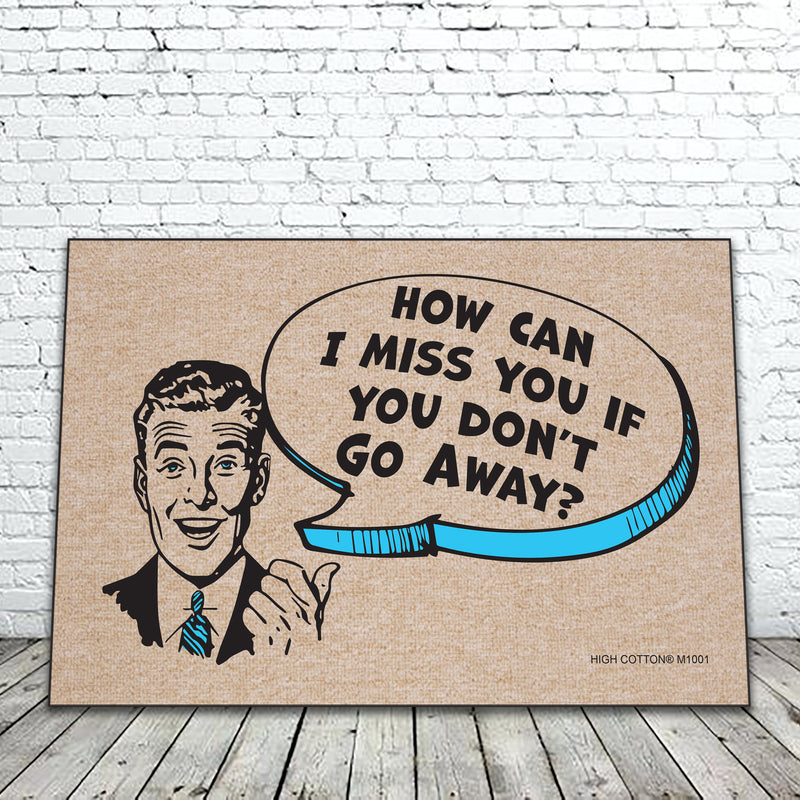 How can I miss you if you don't go away? - funny doormat