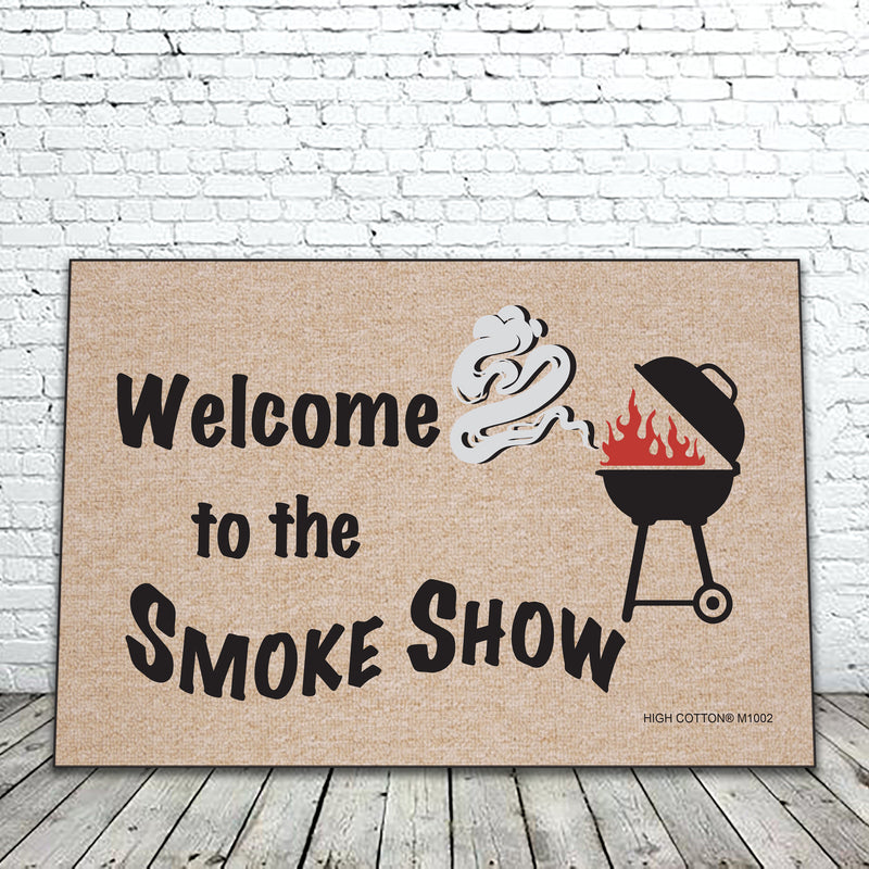 Welcome to the smoke show- funny doormat