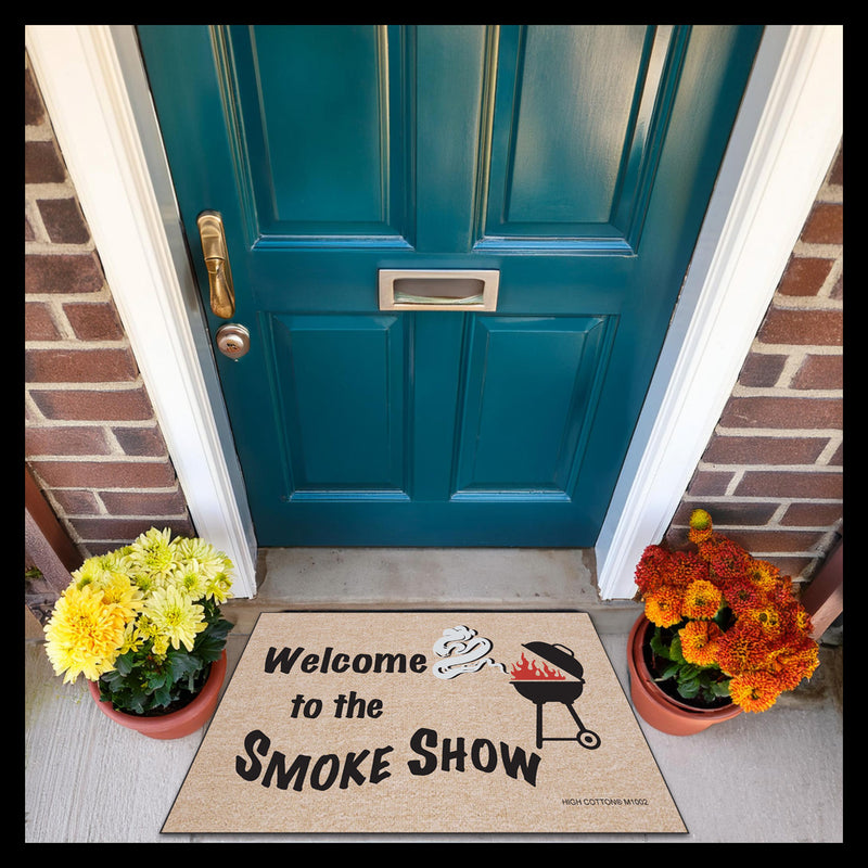 Welcome to the smoke show- funny doormat