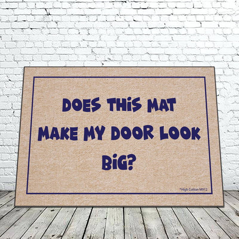 Does This Mat Make My Door Look Big doormat
