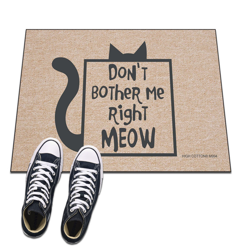 Don't bother me right meow funny doormat