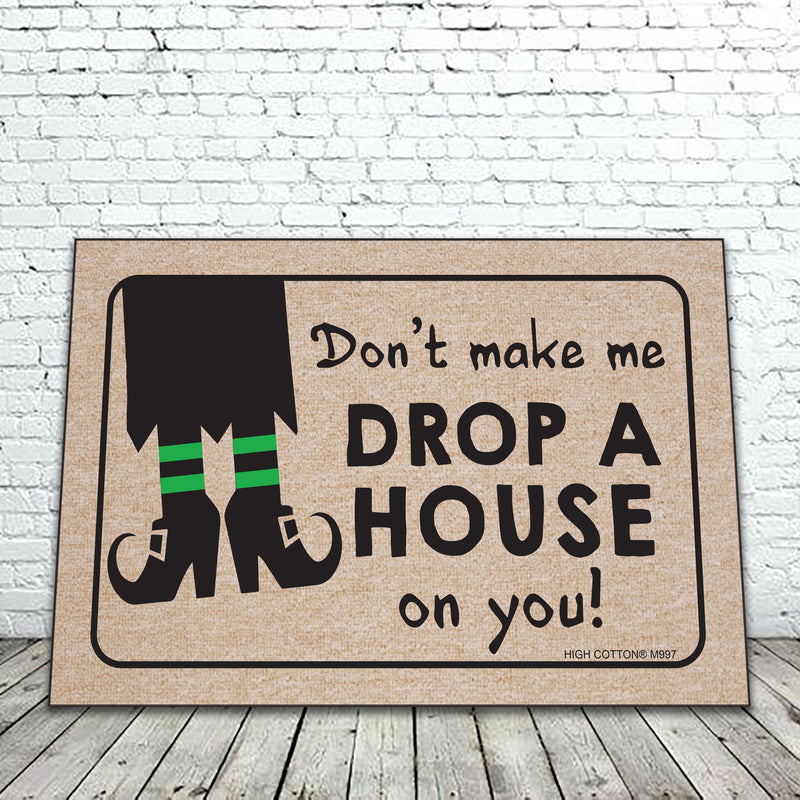 Don't make me drop a house on you - funny doormat