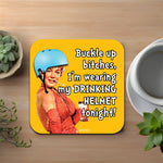 I'm Wearing My Drinking Helmet Coaster