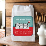 I Ran Twice Today - Kitchen Towel