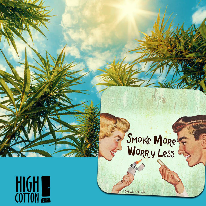 Smoke More. Worry Less Coaster