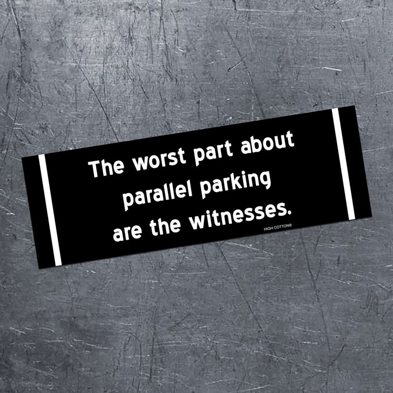 The Worst Part About Parallel Parking Car Magnet