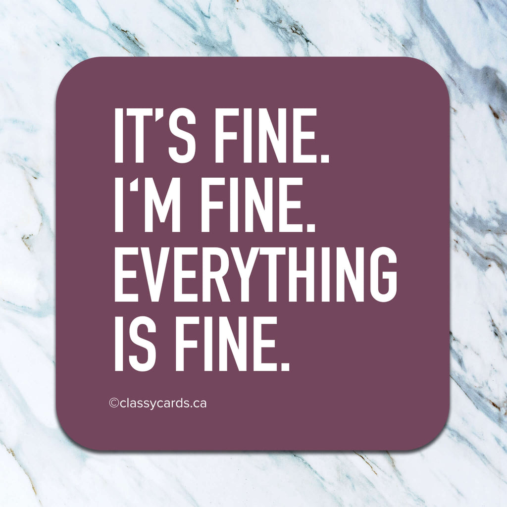 It's Fine. I'm Fine. - coaster