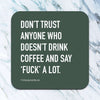 Don't Trust Anyone - coaster