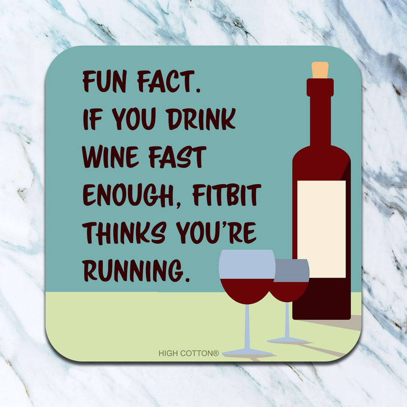 If You Drink Wine Fast Enough - coaster