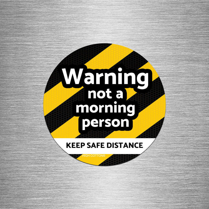 WARNING Not A Morning Person Round Magnet