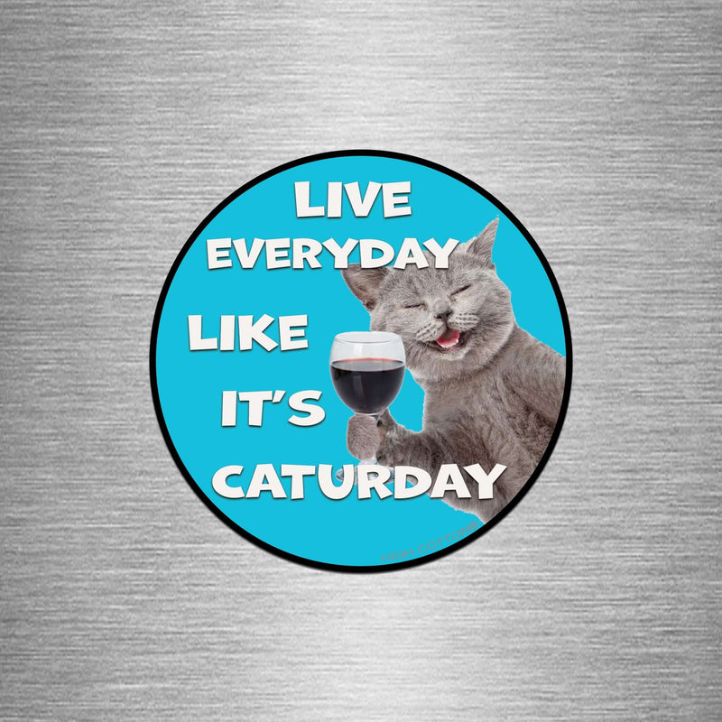 Live Like Everyday Is Caturday Round Magnet