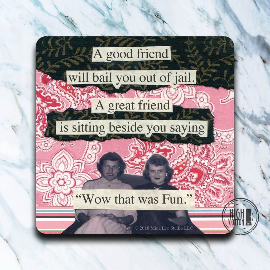 A Good Friend funny coaster