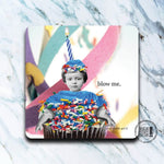 Blow Me - funny birthday coaster