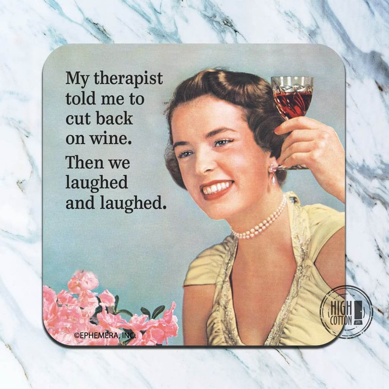Cut back on wine- funny coaster