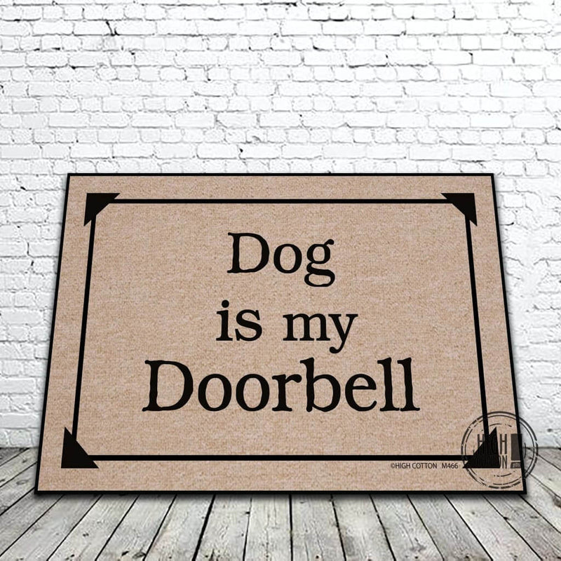 Dog is my Doorbell funny doormat