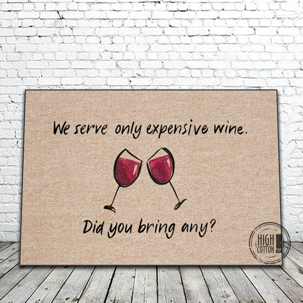 Expensive Wine funny doormat