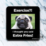 Extra Fries Pug coaster