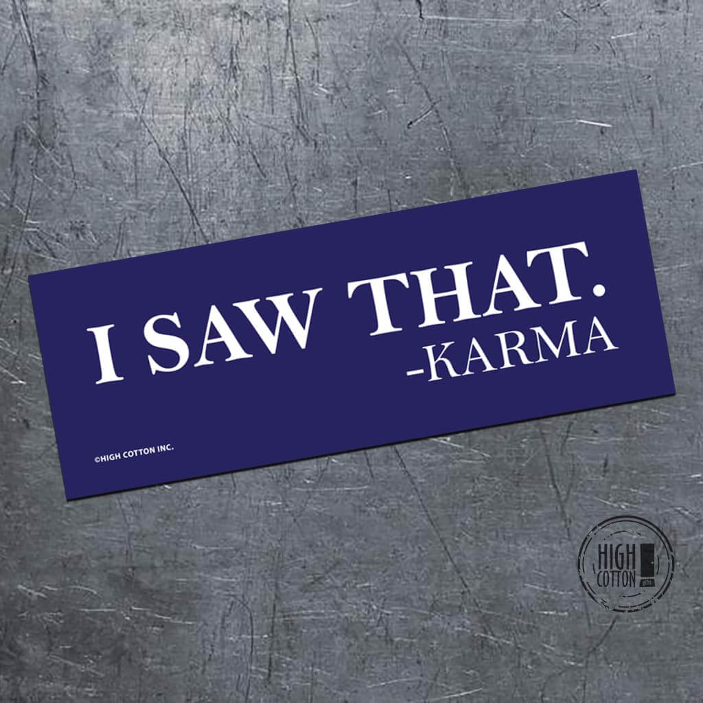 I Saw That... Karma bumper magnet