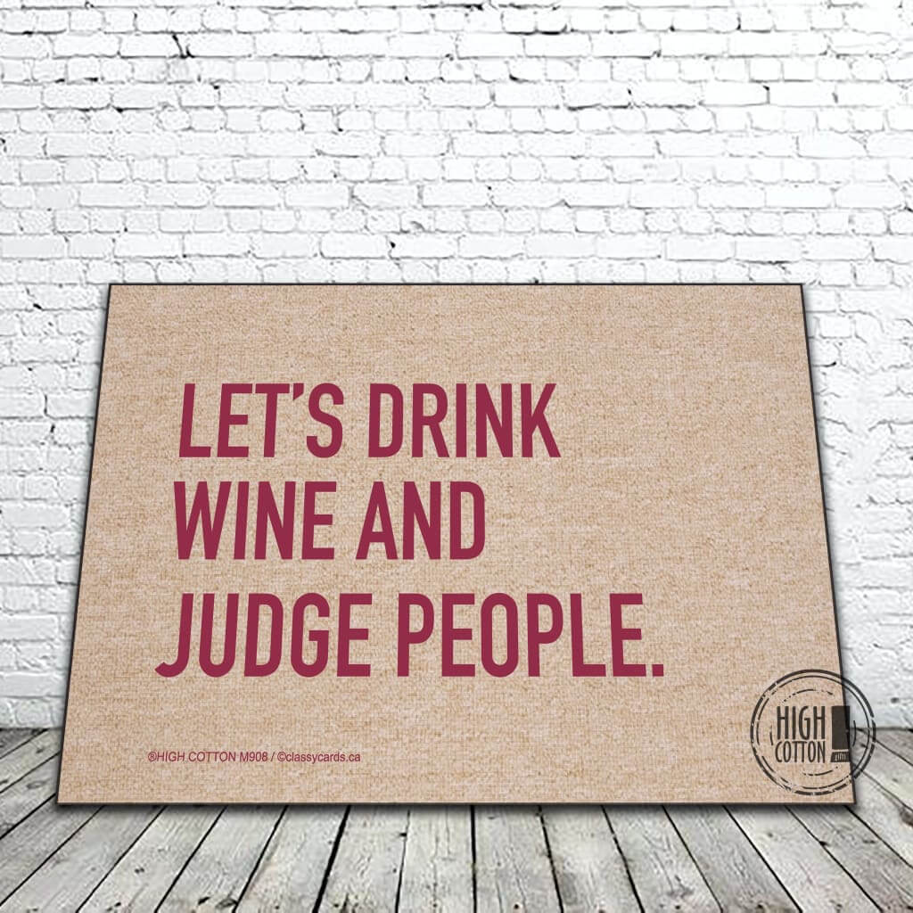 Let's Drink Wine and Judge People funny doormat