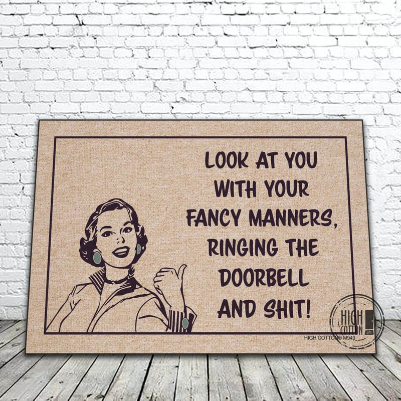 Look at You Fancy Manners funny doormat
