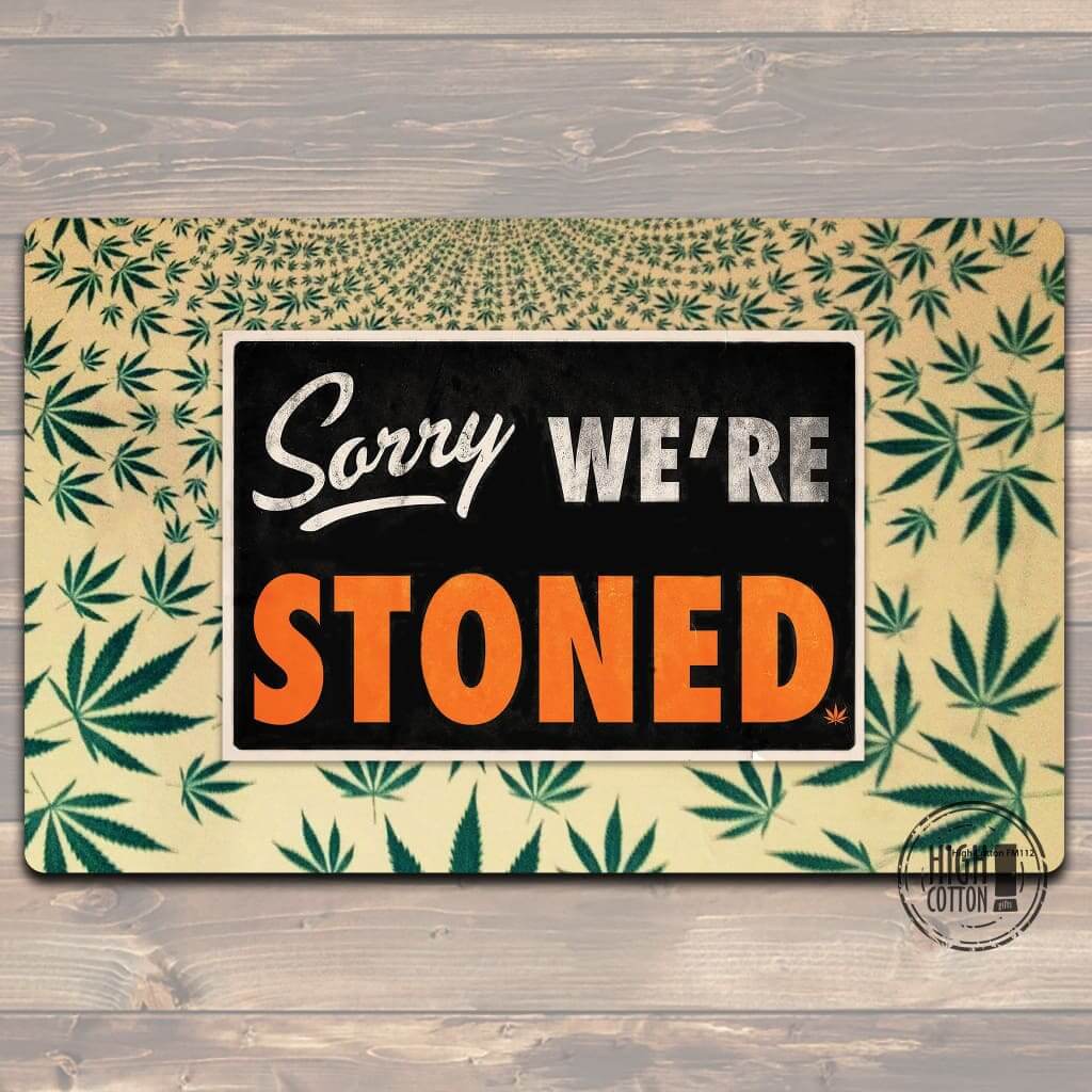 Sorry We're Stoned felt floor mat