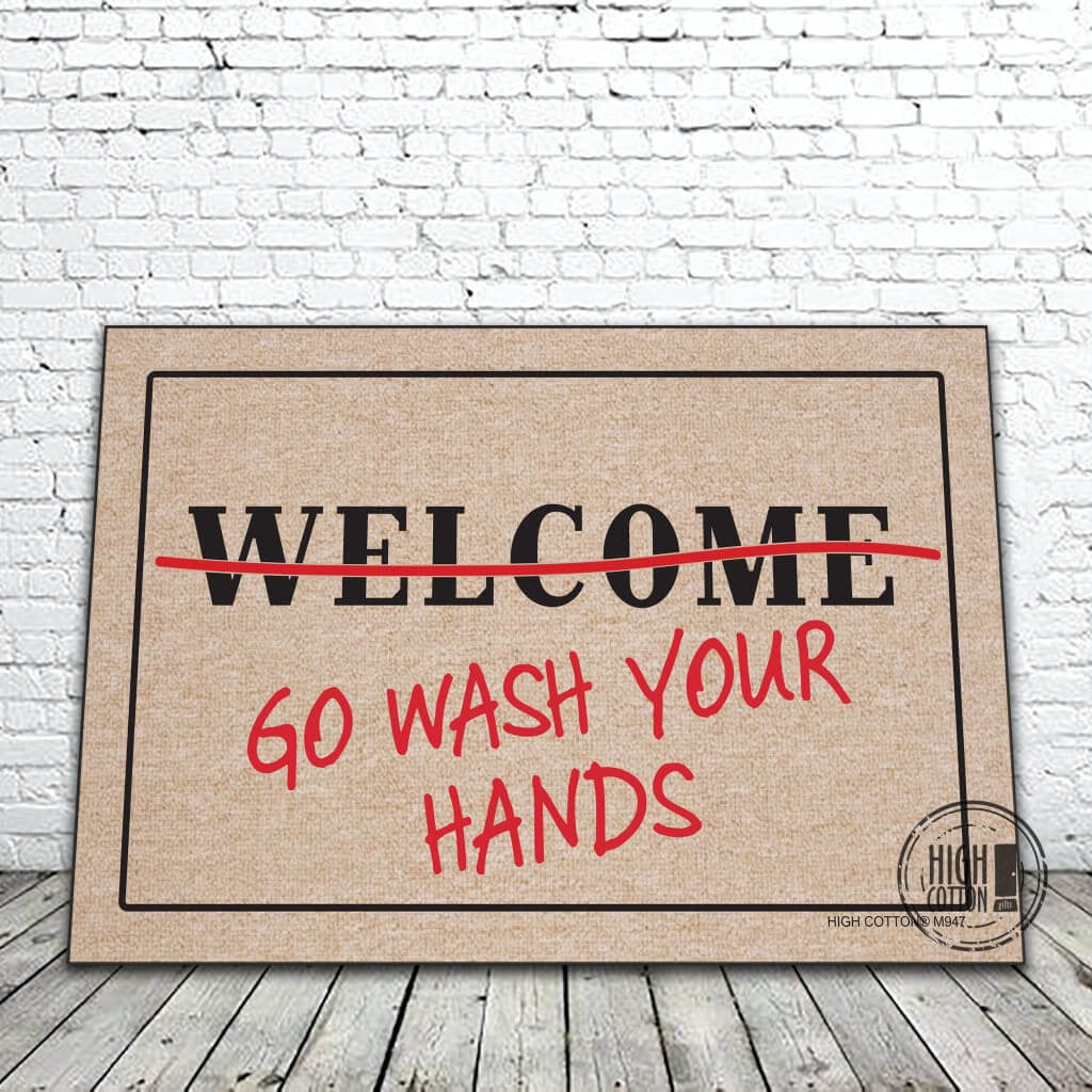 Welcome - Go Wash Your Hands funny doormat