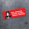 Well Behaved Women bumper magnet