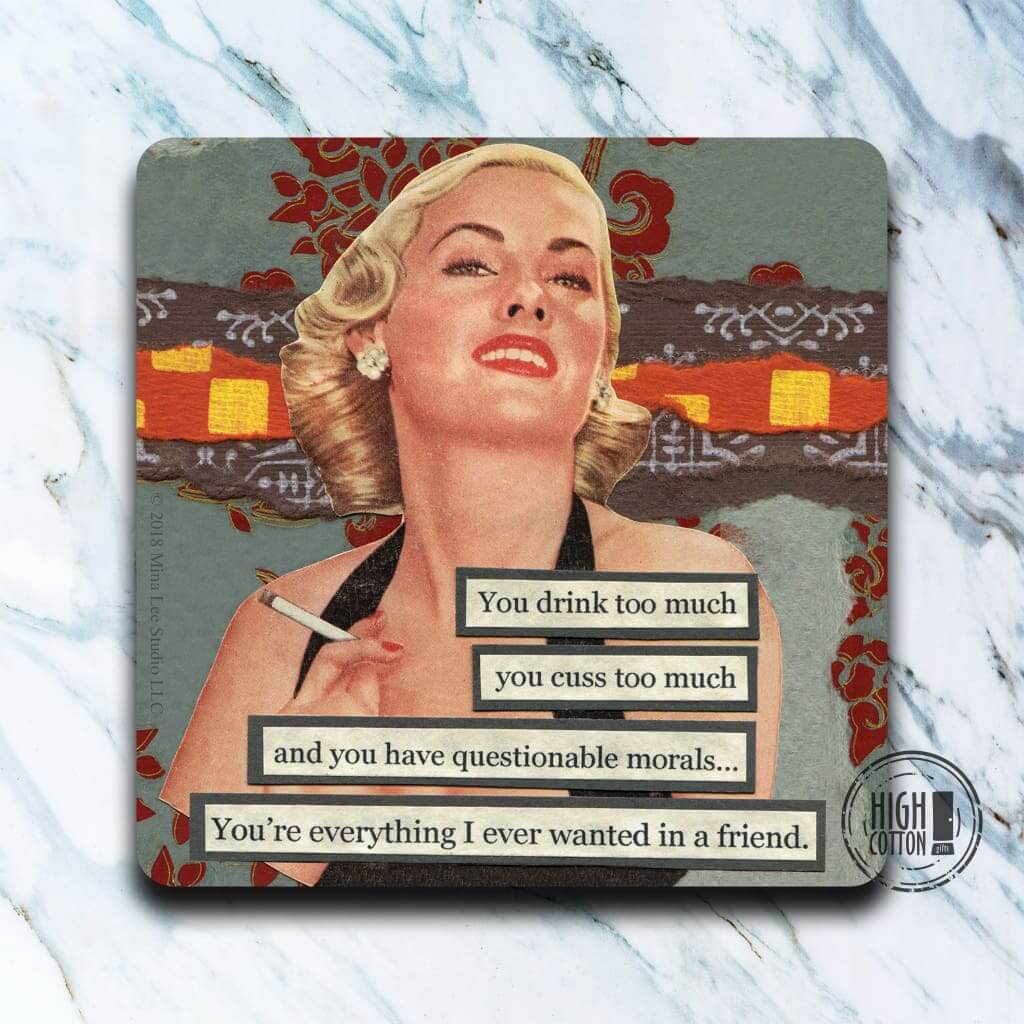 You Drink Too Much funny coaster